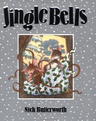 Book cover of Jingle Bells by Nick Butterworth