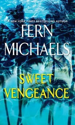 Book cover of Sweet Vengeance by Fern Michaels