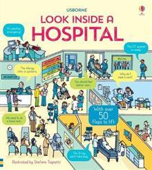 Book cover of Look Inside a Hospital by Katie Daynes, Zoe Fritz, Stefano Tognetti (Illus.)
