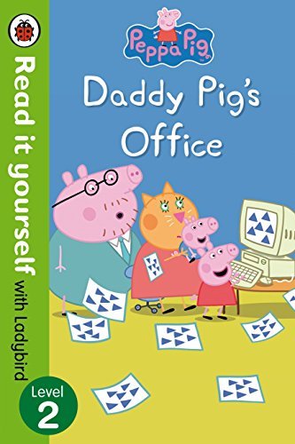 Book cover of Peppa Pig: Daddy Pig's Office - Read It Yourself With Ladybird by Ladybird Books
