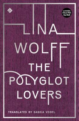 Book cover of The Polyglot Lovers by Lina Wolff, Saskia Vogel (Trans.)