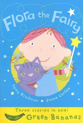 Book cover of Flora The Fairy by Tony Bradman