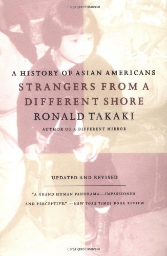 Book cover of Strangers From A Different Shore: A History Of Asian Americans by Ronald Takaki