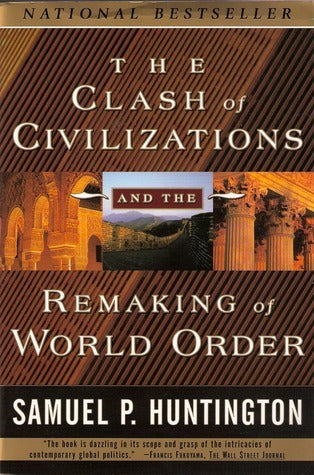 Book cover of The Clash of Civilizations and the Remaking of World Order by Samuel P. Huntington