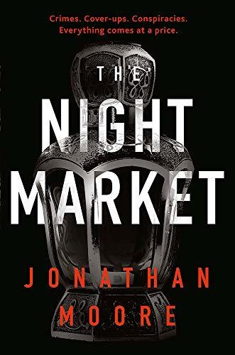 Book cover of The Night Market by Jonathan   Moore