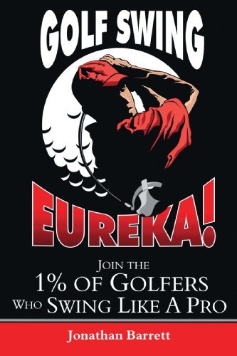 Book cover of Golf Swing Eureka! by Jonathan Barrett