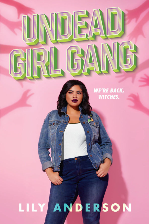 Book cover of Undead Girl Gang by Lily  Anderson