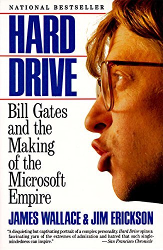 Book cover of Hard Drive: Bill Gates And The Making Of The Microsoft Empire by James Wallace, Jim Erickson