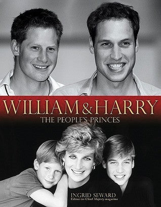 Book cover of William & Harry: The People's Princes by Ingrid Seward
