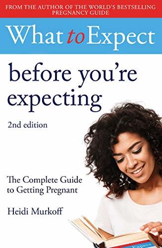 Book cover of What To Expect Before You'Re Expecting 2 by Heidi Murkoff