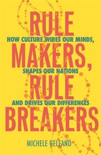 Book cover of Rule Makers Rule Breakers by Michele Gelfand