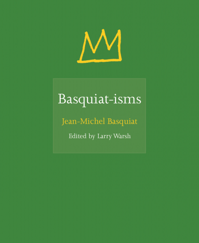 Book cover of Basquiat-Issims by Jean-Michel Basquiat, Larry Warsh (Ed.)
