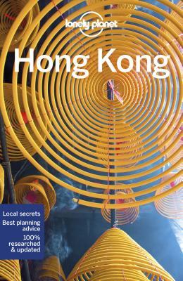 Book cover of Lonely Planet Hong Kong 18 by Lonely Planet, Lorna Parkes, Piera Chen, Thomas O'Malley