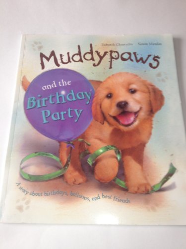 Book cover of Muddy Paws And The Birthday Party by Deborah / illust.by Medez Chancellor