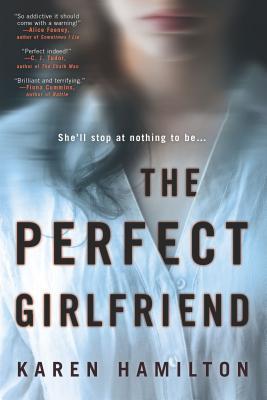 Book cover of The Perfect Girlfriend by Karen  Hamilton