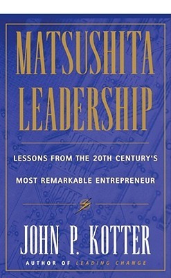 Book cover of Matsushita Leadership by John P. Kotter