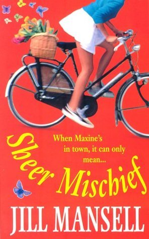 Book cover of Sheer Mischief by Jill Mansell