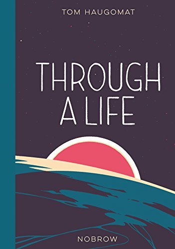 Book cover of Through a Life by Tom Haugomat