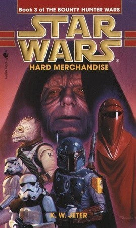 Book cover of Star Wars: Hard Merchandise by K.W. Jeter