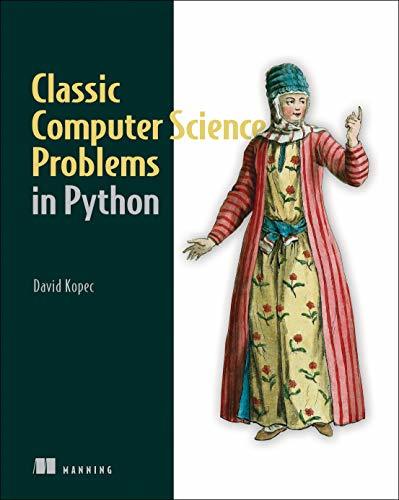 Book cover of Classic Computer Science Problems In Python by David Kopec