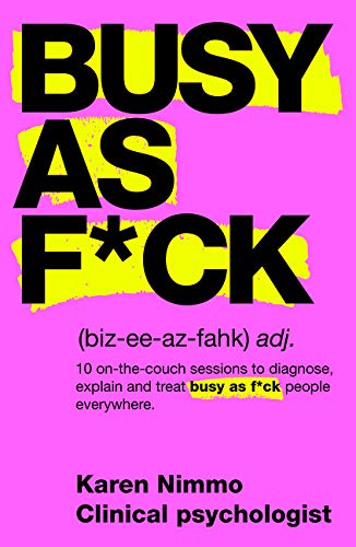 Book cover of Busy As F*ck by Karen Nimmo
