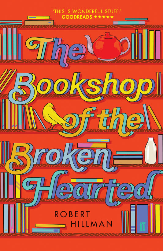 Book cover of The Bookshop of the Broken Hearted by Robert Hillman