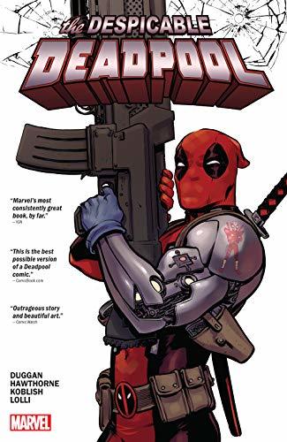 Book cover of The Despicable Deadpool by Gerry Duggan, Scott Koblish (Illus.), Matteo Lolli (Illus.), Mike Hawthorne (Illus.)