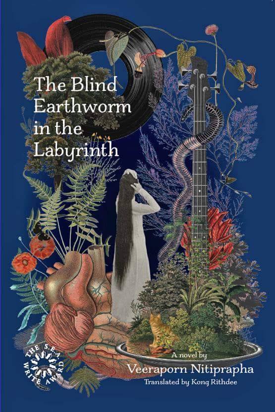 Book cover of The Blind Earthworm In The Labyrinth by Veeraporn Nitiprapha, วีรพร นิติประภา, Kong Rithdee (Trans.)