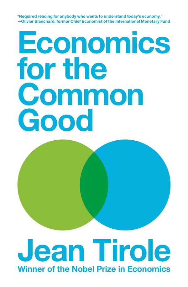 Book cover of Economics For The Common Good by Jean Tirole, Steven Rendall (Trans.)