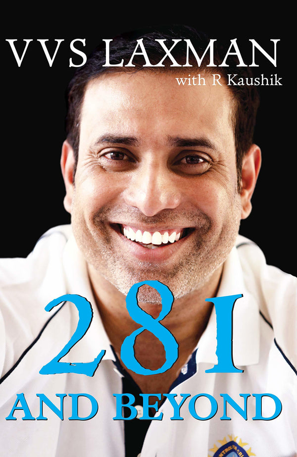 Book cover of 281 And Beyond by V.V.S. Laxman, R. Kaushik
