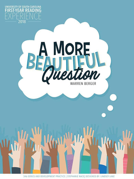 Book cover of A More Beautiful Question: The Power Of Inquiry To Spark Breakthrough Ideas by Warren Berger