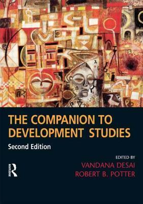 Book cover of The Companion To Development Studies by Vandana Desai, Robert Potter