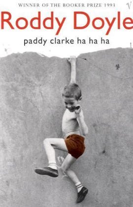 Book cover of Paddy Clarke Ha Ha Ha by Roddy Doyle