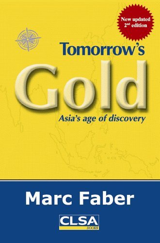 Book cover of Tomorrows Gold: Asias Age of Discovery by Marc Faber