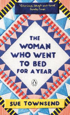Book cover of The Woman Who Went to Bed for a Year by Sue Townsend