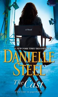 Book cover of The Cast: A Novel by Danielle Steel