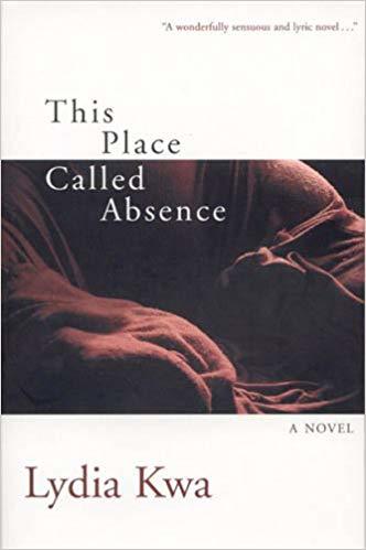 Book cover of This Place Called Absence by Lynda Kwa