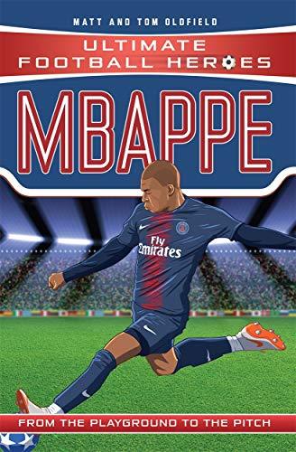 Book cover of Mbappe (Ultimate Football Heroes) - Collect Them All! by Matt Oldfield