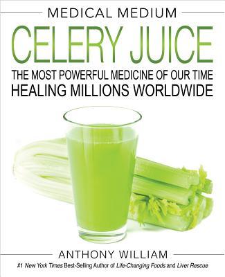 Book cover of Celery Juice by Anthony William