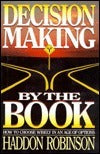 Book cover of Decision Making By The Book by Haddon W. Robinson