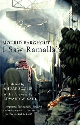 Book cover of I Saw Ramallah by Mourid Barghouti, Ahdaf Soueif (Trans.)