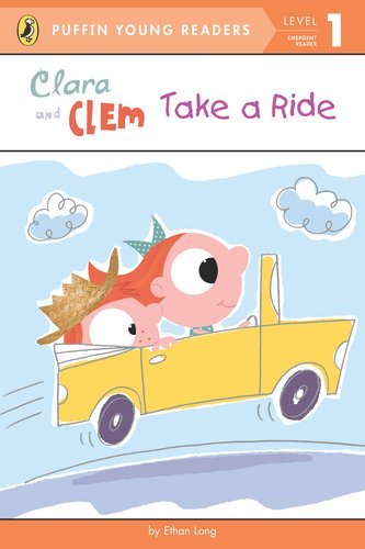 Book cover of Clara And Clem Take A Ride! by Ethan Long