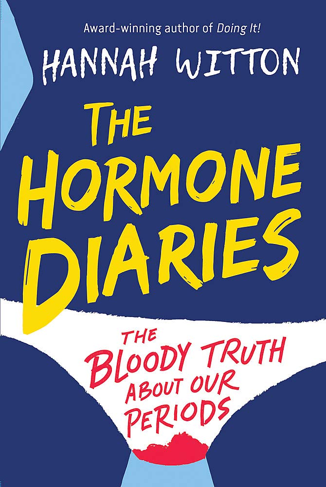 Book cover of The Hormone Diaries: The Bloody Truth About Our Periods by Hannah Witton