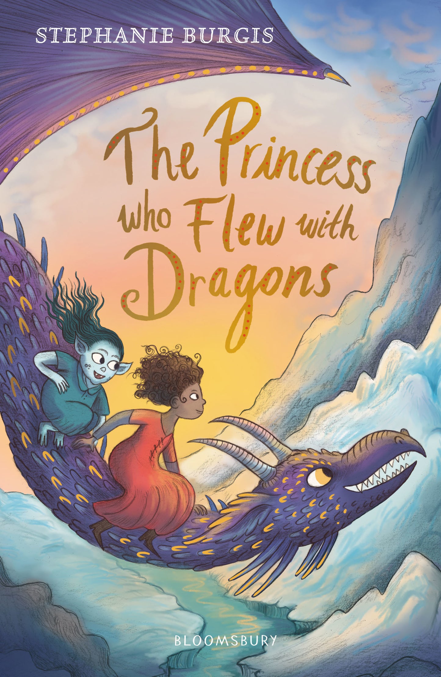 Book cover of The Princess Who Flew With Dragons by Stephanie Burgis