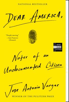 Book cover of Dear America: Notes of an Undocumented Citizen by Jose Antonio Vargas