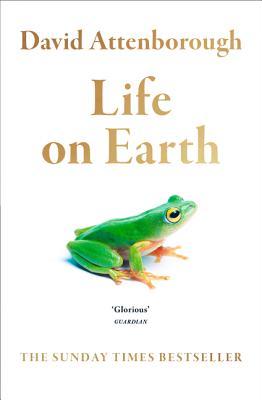 Book cover of Life On Earth by David Attenborough