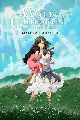 Book cover of Wolf Children: Ame & Yuki by Mamoru Hosoda