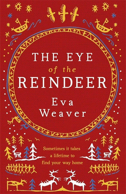 Book cover of The Eye Of The Reindeer by Eva Weaver
