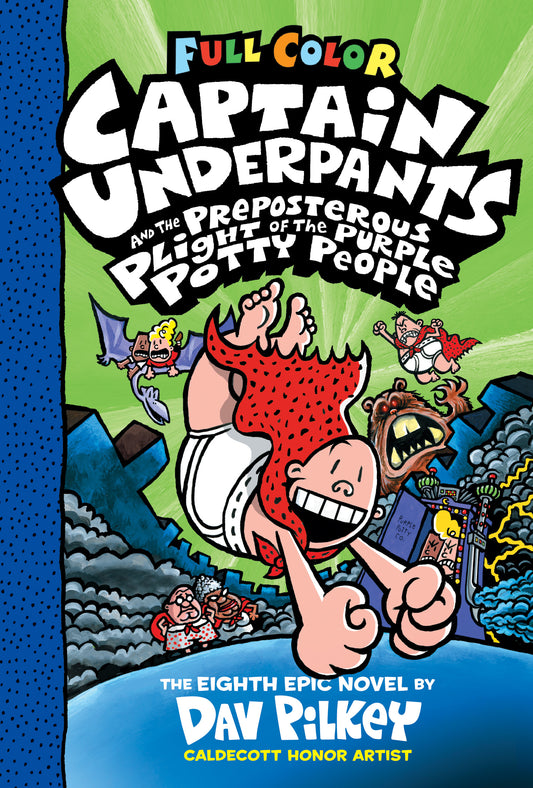 Book cover of Captain Underpants And The Preposterous Plight Of The Purple Potty People: Color Edition by Dav Pilkey