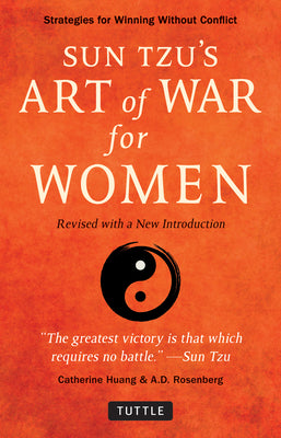 Book cover of Sun Tzu's Art Of War For Women: Strategies For Winning Without Conflict by Catherine Huang, A.D. Rosenberg